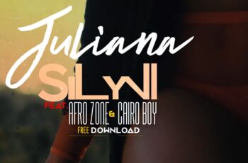 Dj Silyvi feat. AfroZone & Cairo Boy – Juliana