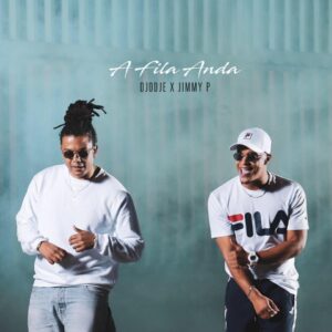 Djodje & Jimmy P - A Fila Anda