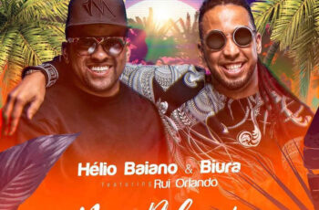 Hélio Baiano & Biura – Mo Bday (feat. Rui Orlando) 2018