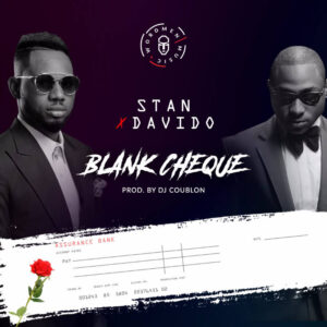 Stan x Davido - Blank Cheque
