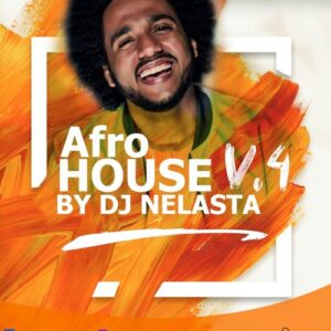 DJ Nelasta - Afro House Mix Vol. 4