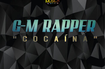 G-M RAPPER – COCAINA
