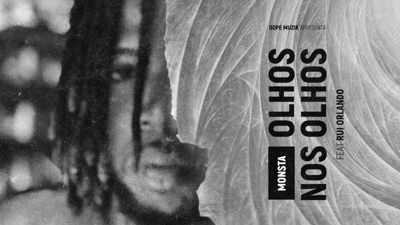 Monsta - Olho Nos Olhos (feat. Rui Orlando) 2018