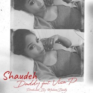 Shaudeh - Daddy (feat. Visa P) 2018