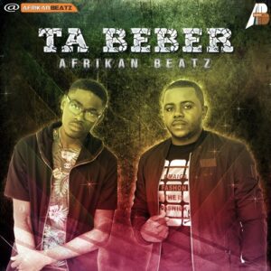 Afrikan Beatz - Tá Beber (Afro House) 2018