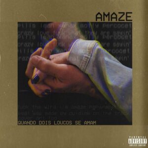 Amaze - Quando Dois Loucos Se Amam