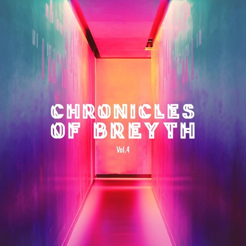 Chronicles Of Breyth Vol.4 (Afro House Edition)
