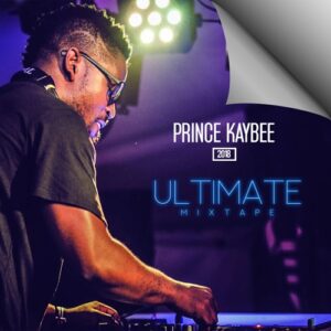 Prince Kaybee 2018 Ultimate Mixtape