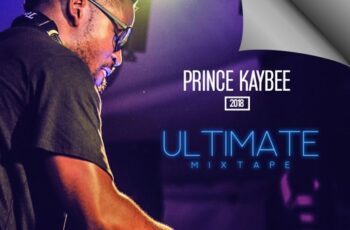 Prince Kaybee 2018 Ultimate Mixtape
