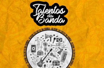 ChelyNews – Talentos da Banda (Álbum) 2018
