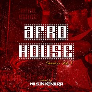 Wilson Kentura - Afro House Session Mix Vol. 1