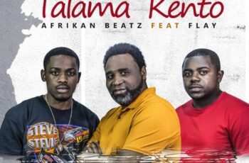 Afrikan Beatz feat. Flay – Talama Kento (Original)