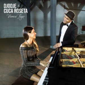 Djodje & Cuca Roseta - Vamos Fugir