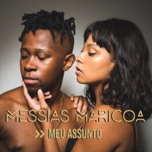 Messias Maricoa - Meu Assunto (Tarraxinha) 2018