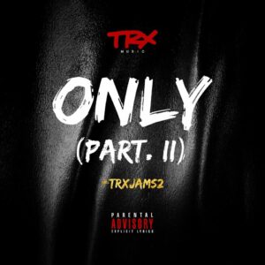 TRX Music - Only (Part. II)