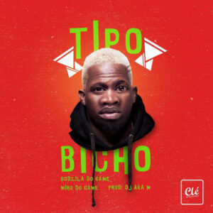 Godzilla do Game - Tipo Bicho (feat. Miro do Game) 2018