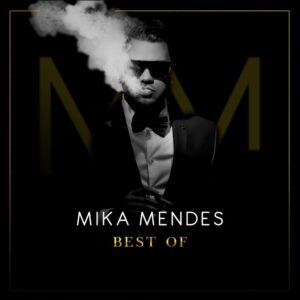 Mika Mendes - Best Of (Álbum) 2018