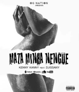 Kenny Kanny feat. Djissany - Mata Minha Nengue (Kizomba) 2019