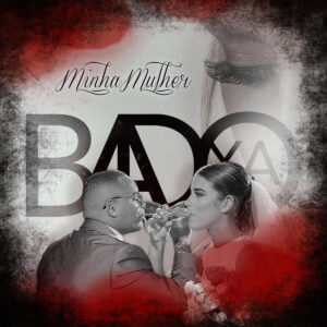 Badoxa - Minha Mulher Bue de Musica Badoxa - Minha Mulher