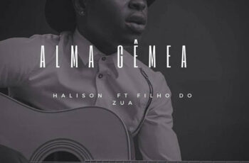 Halison Paixão feat. Filho Do Zua – Alma Gêmea (AfroZone Remix)