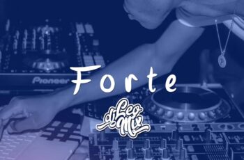 Dj Léo Mix – Forte