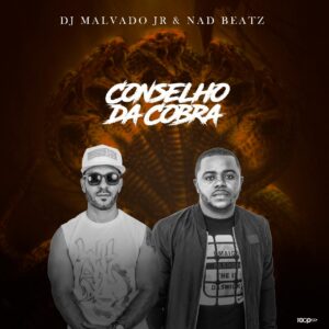 Dj Malvado Jr & Nad Beatz - Conselho da Cobra