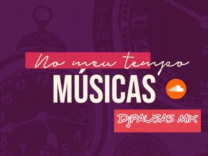 Dj Pausas - Musicas do Meu Tempo (Guetto Zouk Mix) 2019 Bue de Musica DjPausas - Musicas do Meu Tempo (Guetto Zouk) 2019