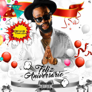 Osmane Yakuza - Feliz Aniversário