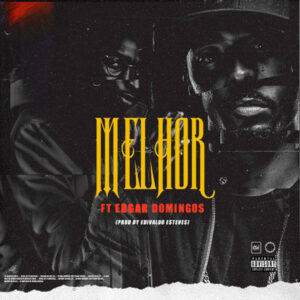 Xuxu Bower - Melhor (Ft. Edgar Domingos) 2019