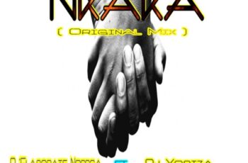 D’Elaborate Nossca feat. Dj Yobiza – Nkaka (Original Mix)