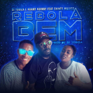 Dj Yobiza e Kuamy Kuinny - Rebola Bem (feat. Chinês Maluco) 2019