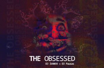 Dj Ivan90 & Dj Pausas – The Obsessed (Afro House) 2019