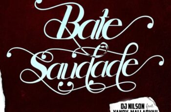 Dj Nilson – Bate Saudade (feat. Xandy, Mallaryah & Liriany) 2019