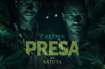 Calema – Presa (feat. Batuta) 2019
