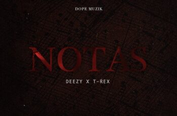 Deezy – Notas (feat. T-Rex)