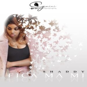 Shaddy - Fica Ma Mi (Kizomba) 2019