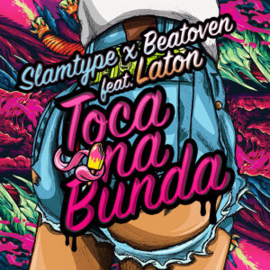 Slamtype & BeatOven feat. Laton - Toca Na Bunda