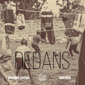 Boddhi Satva & Kaysha - Dedans
