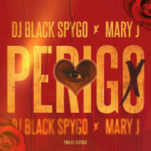 Dj Black Spygo & Mary J - Perigo Bue de Musica Dj Black Spygo & Mary J - Perigo