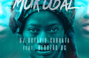 Dj Octávio Cabuata – Mukubal (feat. Bebuzão Dc) 2019