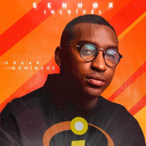 Edgar Domingos - Senhor Incrível (Prod. Teo No Beat) Bue de Musica Edgar Domingos - Senhor Incrível (Prod. Teo No Beat)