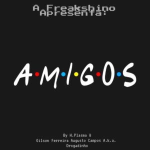 Hélio Plasma - Amigos