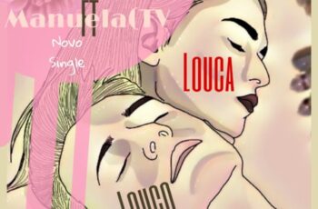 Jumilson Brow – Louco Louca (feat Manuela Tv) 2019