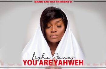 Lizha James – You Are Yahweh