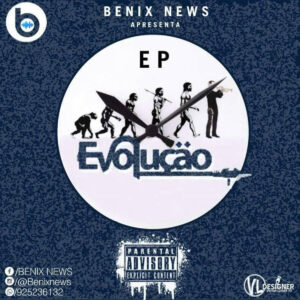 Benix News - EP Evolução Bue de Musica Benix News - EP Evolução