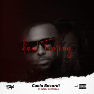 Coola Bacardi - Real Feeling (feat. Edgar Domingos) 2019