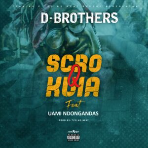 D-Brothers & Uami Ndongadas - Scró Q Kuia (Prod. Teo no Beat)