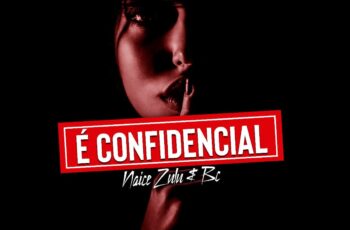 Naice Zulo & BC – É Confidencial (Album)