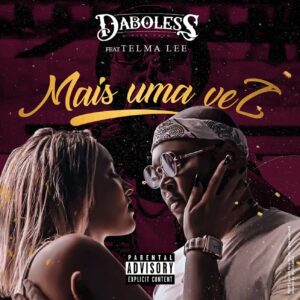 Daboless feat. Telma Lee - Mais uma Vez