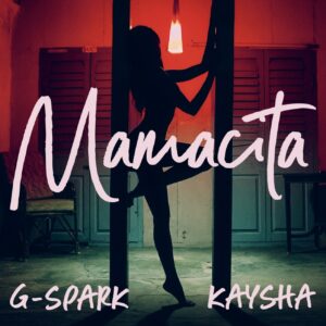 G-Spark & Kaysha - Mamacita